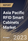 Asia Pacific RFID Smart Cabinets Market Size, Share & Industry Trends Analysis Report By Component, By End User, By Country and Growth Forecast, 2023-2029- Product Image