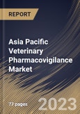 Asia Pacific Veterinary Pharmacovigilance Market Size, Share & Industry Trends Analysis Report By Product, By Animal Type (Dogs, Cats and Others), By Solution, By Type (In-house and Contract Outsourcing), By Country and Growth Forecast, 2023-2029- Product Image