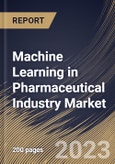 Machine Learning in Pharmaceutical Industry Market Size, Share & Industry Trends Analysis Report By Component (Solution and Services), By Deployment Mode (Cloud and On-premise), By Organization size, By Regional Outlook and Forecast, 2023-2029- Product Image