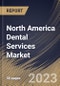 North America Dental Services Market Size, Share & Industry Trends Analysis Report By End-use (Dental Clinics and Hospitals), By Type, By Country and Growth Forecast, 2023-2029 - Product Image