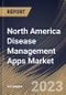 North America Disease Management Apps Market Size, Share & Industry Trends Analysis Report By Indication (Obesity, Mental Health, Cardiovascular Issues, Diabetes and Others), By Device, By Platform Type, By Country and Growth Forecast, 2023-2029 - Product Image