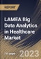 LAMEA Big Data Analytics in Healthcare Market Size, Share & Industry Trends Analysis Report By Component (Software and Services), By End User, By Analytics Type, By Application, By Deployment, By Country and Growth Forecast, 2023-2029 - Product Thumbnail Image