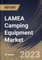 LAMEA Camping Equipment Market Size, Share & Industry Trends Analysis Report By Type, By Application (Personal and Commercial), By Distribution Channel, By Country and Growth Forecast, 2023-2029 - Product Image