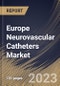 Europe Neurovascular Catheters Market Size, Share & Industry Trends Analysis Report By Type, By End-Use (Hospitals, Clinics, Ambulatory Surgical Centers and Diagnostic Centers), By Application, By Country and Growth Forecast, 2023-2029 - Product Thumbnail Image