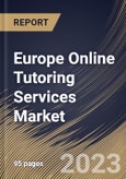 Europe Online Tutoring Services Market Size, Share & Industry Trends Analysis Report By Tutoring Type, By Duration (Long-term Courses and Short-term Courses), By Course Type, By Tutoring Style, By End-user, By Country and Growth Forecast, 2023-2029- Product Image