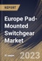 Europe Pad-Mounted Switchgear Market Size, Share & Industry Trends Analysis Report By Type (Gas-insulated, Air-insulated, Solid-Dielectric and Others), By Voltage, By Application (Industrial, Commercial), By Country and Growth Forecast, 2023-2029 - Product Image