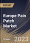 Europe Pain Patch Market Size, Share & Industry Trends Analysis Report By Distribution Channel, By Type, By Product Type (Non-Opioid Patches and Opioid Patches), By Country and Growth Forecast, 2023-2029 - Product Thumbnail Image