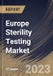 Europe Sterility Testing Market Size, Share & Industry Trends Analysis Report By Product, By Test Type (Membrane Filtration, Direct Inoculation and Others), By Application, By End User, By Country and Growth Forecast, 2023-2029 - Product Thumbnail Image