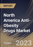 North America Anti-Obesity Drugs Market Size, Share & Industry Trends Analysis Report By Drug Type, By Mechanism of Action, By Route Of Administration (Oral Route and Subcutaneous Route), By Distribution Channel, By Country and Growth Forecast, 2023-2029- Product Image