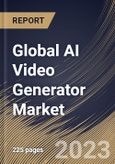 Global AI Video Generator Market Size, Share & Industry Trends Analysis Report By Application, By Source, By Component (Solution and Services), By Organization Size (Large Enterprises and SMEs), By Regional Outlook and Forecast, 2023-2029- Product Image