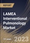 LAMEA Interventional Pulmonology Market Size, Share & Industry Trends Analysis Report By Product, By Indication (Asthma, Lung Cancer, COPD, Tracheal & Bronchial Stenosis and Others), By End-user, By Country and Growth Forecast, 2023-2029 - Product Image
