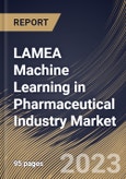 LAMEA Machine Learning in Pharmaceutical Industry Market Size, Share & Industry Trends Analysis Report By Component (Solution and Services), By Deployment Mode (Cloud and On-premise), By Organization size, By Country and Growth Forecast, 2023-2029- Product Image