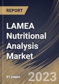 LAMEA Nutritional Analysis Market Size, Share & Industry Trends Analysis Report By Analysis Type, By Nutrients (Macronutrients and Micronutrients), By Product Type, By Country and Growth Forecast, 2023-2029- Product Image