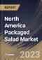 North America Packaged Salad Market Size, Share & Industry Trends Analysis Report By Type (Packaged Greens and Packaged Kits), By Processing (Conventional and Organic), By Distribution Channel, By Product, By Country and Growth Forecast, 2023-2029 - Product Thumbnail Image