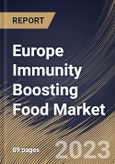Europe Immunity Boosting Food Market Size, Share & Industry Trends Analysis Report By Distribution Channel, By Nature (Conventional and Organic), By End Use (Adults and Infants & Children), By Product, By Country and Growth Forecast, 2023-2029- Product Image