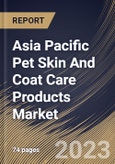 Asia Pacific Pet Skin And Coat Care Products Market Size, Share & Industry Trends Analysis Report By Application (Household and Commercial), By Pet Type, By Product (Shampoo, Supplements, Conditioner, Spray), By Country and Growth Forecast, 2023-2029- Product Image