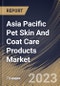 Asia Pacific Pet Skin And Coat Care Products Market Size, Share & Industry Trends Analysis Report By Application (Household and Commercial), By Pet Type, By Product (Shampoo, Supplements, Conditioner, Spray), By Country and Growth Forecast, 2023-2029 - Product Thumbnail Image