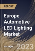 Europe Automotive LED Lighting Market Size, Share & Industry Trends Analysis Report By Position, By Sales Channel, By Vehicle Type (Passenger Car and Commercial Vehicle), By Propulsion Type, By Country and Growth Forecast, 2023-2029- Product Image