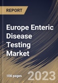 Europe Enteric Disease Testing Market Size, Share & Industry Trends Analysis Report By End User, By Disease Type, By Product Type (Reagents & Consumables and Equipment), By Technique, By Country and Growth Forecast, 2023-2029- Product Image