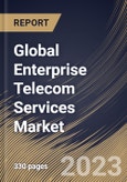 Global Enterprise Telecom Services Market Size, Share & Industry Trends Analysis Report By Transmission, By Vertical, By Enterprise Size (Small & Medium Enterprises and Large Enterprises), By Service, By Regional Outlook and Forecast, 2023-2029- Product Image