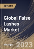 Global False Lashes Market Size, Share & Industry Trends Analysis Report By Raw Material (Human Hair, Synthetic Hair, Feather, Metal and Others), By Type, By Distribution Channel, By Regional Outlook and Forecast, 2023-2029- Product Image