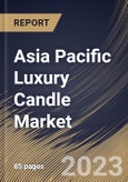 Asia Pacific Luxury Candle Market Size, Share & Industry Trends Analysis Report By Product, By Distribution Channel (Departmental Stores, Specialty Stores, Stand-Alone Boutiques and Online), By Wax Type, By Country and Growth Forecast, 2023-2029- Product Image