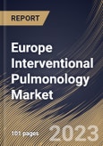 Europe Interventional Pulmonology Market Size, Share & Industry Trends Analysis Report By Product, By Indication (Asthma, Lung Cancer, COPD, Tracheal & Bronchial Stenosis and Others), By End-user, By Country and Growth Forecast, 2023-2029- Product Image