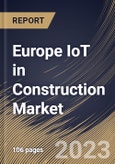Europe IoT in Construction Market Size, Share & Industry Trends Analysis Report By End User, By Component (Hardware, Software, Services and Connectivity), By Application, By Country and Growth Forecast, 2023-2029- Product Image