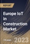 Europe IoT in Construction Market Size, Share & Industry Trends Analysis Report By End User, By Component (Hardware, Software, Services and Connectivity), By Application, By Country and Growth Forecast, 2023-2029 - Product Thumbnail Image