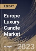 Europe Luxury Candle Market Size, Share & Industry Trends Analysis Report By Product, By Distribution Channel (Departmental Stores, Specialty Stores, Stand-Alone Boutiques and Online), By Wax Type, By Country and Growth Forecast, 2023-2029- Product Image