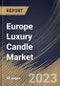 Europe Luxury Candle Market Size, Share & Industry Trends Analysis Report By Product, By Distribution Channel (Departmental Stores, Specialty Stores, Stand-Alone Boutiques and Online), By Wax Type, By Country and Growth Forecast, 2023-2029 - Product Image
