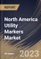 North America Utility Markers Market Size, Share & Industry Trends Analysis Report By Configuration (Passive and Programmable), By Utility Type, By Type (Ball Markers, Disk Markers, Tape Markers), By Country and Growth Forecast, 2023-2029 - Product Image