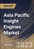 Asia Pacific Insight Engines Market Size, Share & Industry Trends Analysis Report By Technology, By Application, By Component (Solution and Services), By Deployment Type, By Organization Size, By Vertical, By Country and Growth Forecast, 2023-2029- Product Image