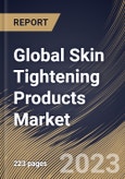 Global Skin Tightening Products Market Size, Share & Industry Trends Analysis Report By Product Type, By Application (Face Lifting, Anti- Ageing, and Others), By Distribution Channel, By Regional Outlook and Forecast, 2023-2029- Product Image