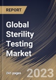 Global Sterility Testing Market Size, Share & Industry Trends Analysis Report By Product, By Test Type (Membrane Filtration, Direct Inoculation and Others), By Application, By End User, By Regional Outlook and Forecast, 2023-2029- Product Image