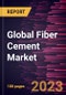 Global Fiber Cement Market Forecast to 2028 - Analysis by Type, Application, and End-use - Product Image
