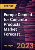 Europe Cement for Concrete Products Market Forecast to 2028 - Regional Analysis By Product Type and End User- Product Image