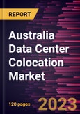 Australia Data Center Colocation Market Forecast to 2028 - Country Analysis By Type, Enterprise Size, and Industry- Product Image