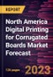 North America Digital Printing for Corrugated Boards Market Forecast to 2028 - Regional Analysis By Printing Inks and End-Use Industry - Product Thumbnail Image