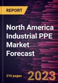 North America Industrial PPE Market Forecast to 2028 - Regional Analysis By Type, Material, and End-Use Industry, Distribution Channel- Product Image