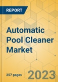Automatic Pool Cleaner Market - Global Outlook & Forecast 2023-2028- Product Image
