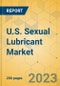 U.S. Sexual Lubricant Market - Industry Outlook & Forecast 2023-2028 - Product Thumbnail Image