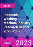 Indonesia Washing Machine Industry Research Report 2023-2032- Product Image
