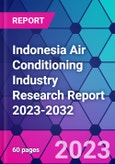 Indonesia Air Conditioning Industry Research Report 2023-2032- Product Image
