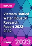 Vietnam Bottled Water Industry Research Report 2023-2032- Product Image