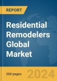 Residential Remodelers Global Market Report 2024- Product Image