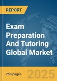 Exam Preparation And Tutoring Global Market Report 2025- Product Image