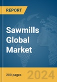 Sawmills Global Market Report 2024- Product Image