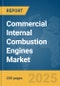 Commercial Internal Combustion Engines Market Report 2025 - Product Thumbnail Image
