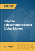 Satellite Telecommunications Global Market Report 2024- Product Image